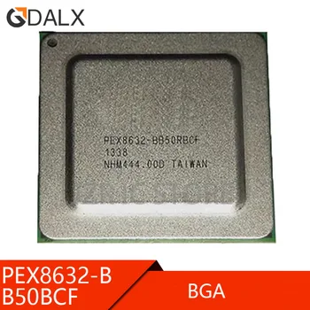 (1 бр) 100% Добър чипсет PEX8632-BB50BCF BGA PEX8632-BB50BCF BGA
