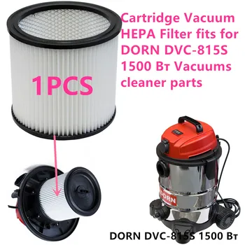 1 бр. картриджный вакуум HEPA-филтър, подходящи за прахосмукачки DORN DVC-815S 1500, резервни части за прахосмукачка